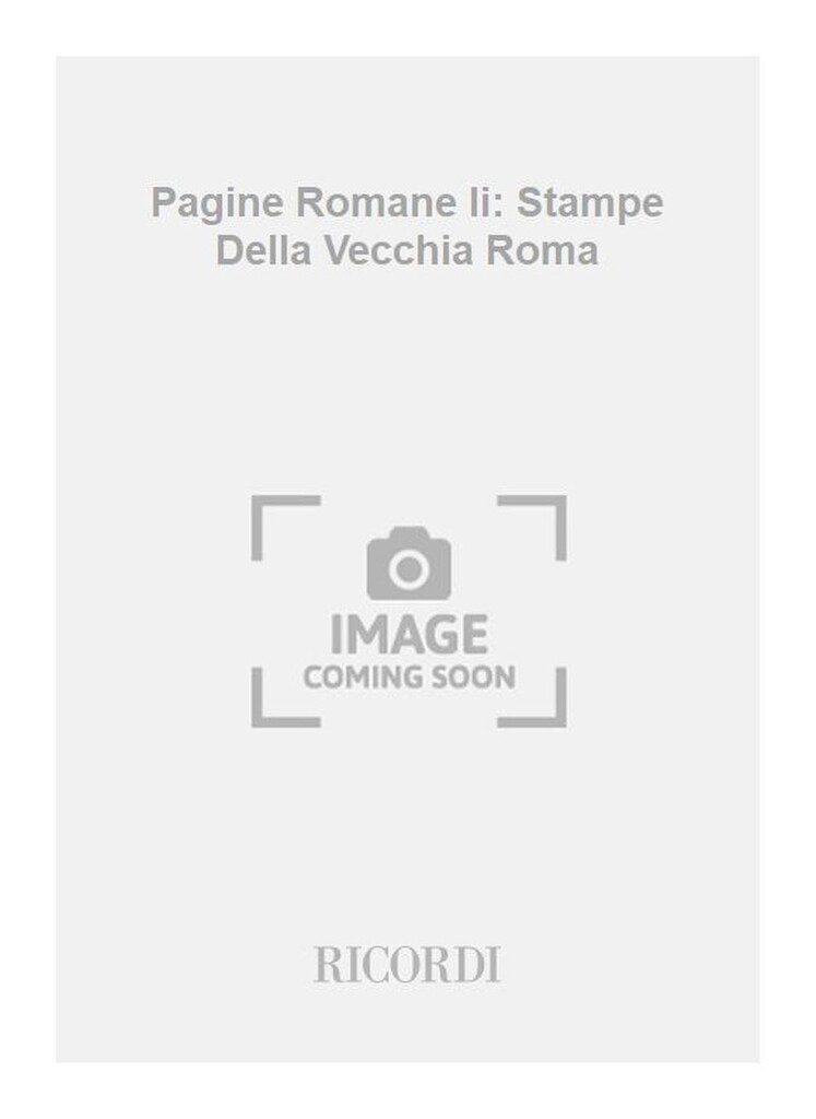 Pagine Romane Ii: Stampe Della Vecchia Roma